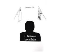 Il tiranno invisibile