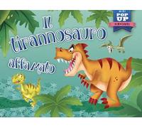 Il tirannosauro affamato. Mini pop-up. Ediz. illustrata
