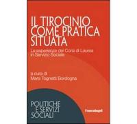 Il tirocinio come pratica situata. Le esperienze dei corsi di laurea in servizio sociale