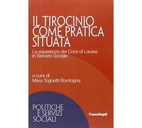 Il tirocinio come pratica situata. Le esperienze dei corsi di laurea in servizio sociale