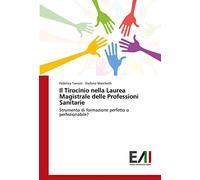 Il Tirocinio nella Laurea Magistrale delle Professioni Sanitarie: Strumento di formazione perfetto o perfezionabile?