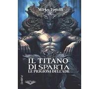 Il titano di Sparta. Le prigioni dell'Ade