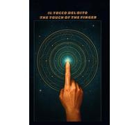 IL TOCCO DEL DITO: THE TOUCH OF THE FINGER