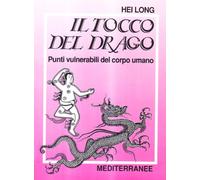 Libri Long Hei M. - Il Tocco Del Drago