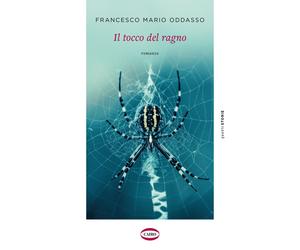 Il tocco del ragno - Oddasso Francesco Mario