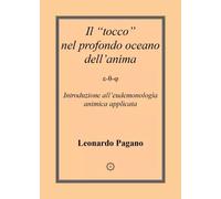 Il "tocco" nel profondo oceano dell'anima - Leonardo Pagano