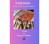 il tombolo: intrecci di fili, di storie e di vite
