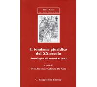 Il tomismo giuridico del XX secolo. Antologia di autori e testi [Paperback] [Apr