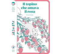 Il topino che amava il rosa. Ediz. a colori