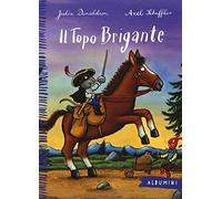 Il topo brigante. Ediz. a colori