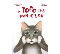 Libri Giovanna Zoboli / Lisa D'Andrea - Il Topo Che Non C'era. Ediz. Illustrata