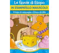 Il topo di campagna e il topo di città. Ediz. a colori