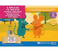 Il Topo di qui e il Topo di là. Una storia a metà trada. Storia kamishibai. Ediz. italiana e inglese. Con QR code per traduzioni (FR/DE/ES) e ... aggiuntivi. Con burattini. Con flashcards