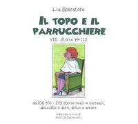 Il topo e il parrucchiere. VIII. Storie 99-112, da km 800-279 storie reali e sur