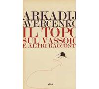 Il topo sul vassoio e altri racconti