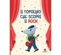Il topolino che scoprì il rock
