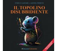 Il Topolino Disubbidiente