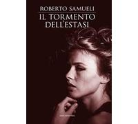 Il tormento dell'estasi