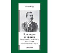 Il tormento di un'idea. Vita e opera di Cesare Pozzo (1853-1898). Ediz. ampliata