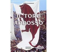 Il toro addosso - Barbero Sergio
