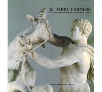 Il toro farnese. La «Montagna di marmo» tra Roma e Napoli