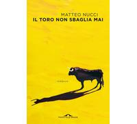 Il toro non sbaglia mai [Paperback] [Jun 03, 2021] Nucci, Matteo