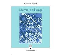 Il torrente e il drago. Con espansione online