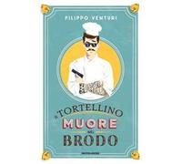 Il tortellino muore nel brodo