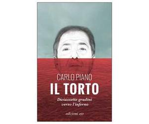 Il torto. Diciassette gradini verso l'inferno