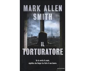 Il torturatore - Smith Mark A.