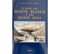 Libri James David Forbes - Il Tour Del Monte Bianco E Del Monte Rosa