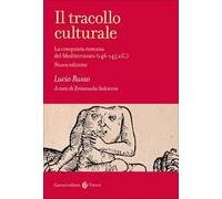 Il tracollo culturale. La conquista romana del Mediterraneo (146-145 a.C.)