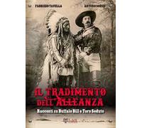 Il tradimento dell'alleanza. Racconti su Buffalo Bill e Toro Seduto
