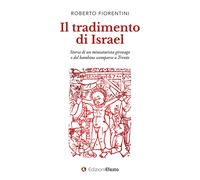 Il tradimento di Israel - 2024 - Edizioni Efesto (Origo gentis)