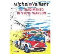 Il tradimento di Steve Warson. Michel Vaillant. Vol. 6