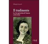 Il tradimento. La vita spericolata di Vanessa (1940-1948)