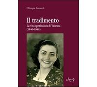 Il tradimento. La vita spericolata di Vanessa (1940-1948) - Lunardi Olimpia