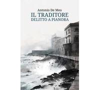 Il traditore. Delitto a Pianora