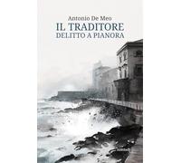 Il traditore. Delitto a Pianora