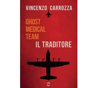 Il traditore. Ghost Medical Team