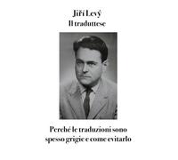 Il traduttese: Perché le traduzioni sono spesso grigie e come evitarlo