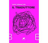 Il traduttore [Paperback] Selmanaj Leba, Ismete