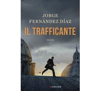 Il trafficante - Fernández Díaz Jorge
