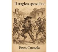 Il tragico sposalizio: CAnnavò nella leggenda e nella storia