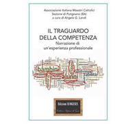 Il traguardo della competenza. Narrazione di un'esperienza professionale