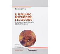 Il traguardo dell'adozione e le sue sfide. Una ricerca sulle famiglie adottive ferraresi