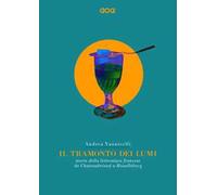 Il tramonto dei lumi. Storia della letteratura francese da Chateaubriand a Houellebecq