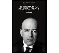 Il Tramonto dell'occidente volume primo