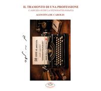 Il tramonto di una professione. L'amicizia oltre la stenodattilografia