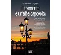 Il tramonto è un'alba capovolta